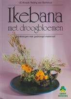 Groenboekerij Ikebana met droogbloemen / Groenboekerij, Verzenden, Zo goed als nieuw, Knook Teding Berkhout