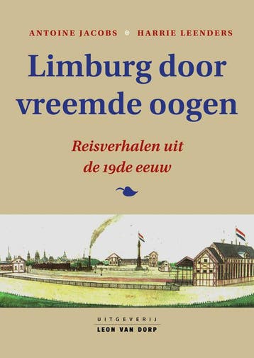 Limburg door vreemde oogen 9789079226375 Antoine Jacobs, Boeken, Verzenden, Zo goed als nieuw, Antoine Jacobs