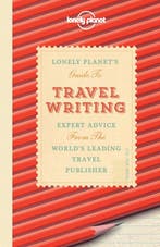 Lonely Planet Travel Writing 9781743216880 Lonely Planet, Boeken, Verzenden, Zo goed als nieuw, Lonely Planet