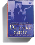 De zieke natie / Denken over cultuur / 2 9789065544933, Verzenden, Zo goed als nieuw, J. Tollebeek