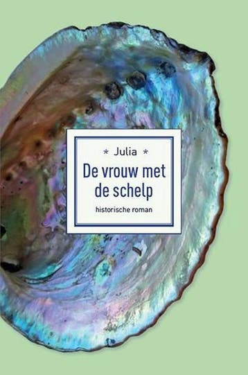 De vrouw met de schelp 9789464022698 Julia -, Boeken, Verzenden, Gelezen, Julia -