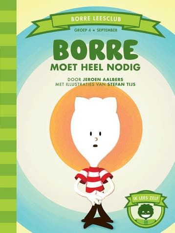 Borre moet heel nodig / De Gestreepte Boekjes 9789089220806, Verzenden, Zo goed als nieuw, Jeroen Aalbers