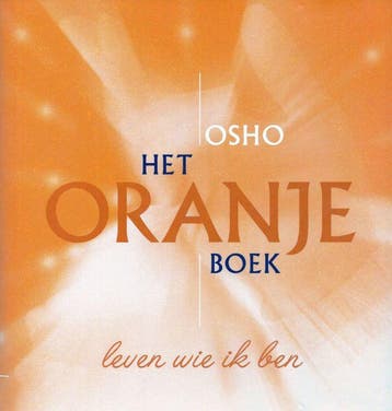 Het oranje boek - Osho (Bhagwan Shree Rajneesh) - 9789071985, Verzenden