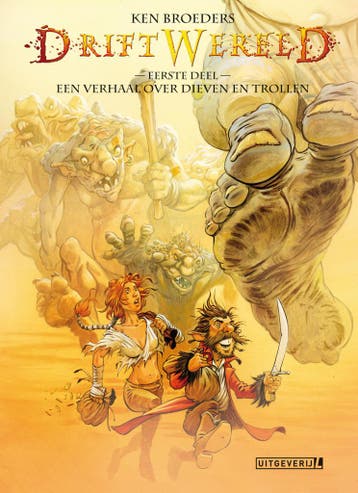 Een verhaal over dieven en trollen / Driftwereld / 1, Verzenden, Ken Broeders