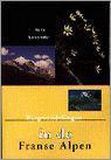 Bergwandelingen in de Franse Alpen 9789080120075, Verzenden, Hans Lasonder