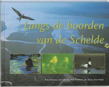 Langs de boorden van de Schelde 9789075703887, Verzenden, Zo goed als nieuw, Rinus Antonisse