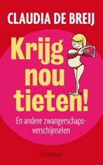 Krijg nou tieten! 9789046818602 Claudia de Breij, Verzenden, Gelezen, Claudia de Breij