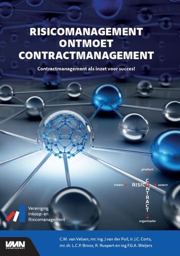 Risicomanagement Ontmoet Contractmanagement | Nieuw, Verzenden, C.M. Velsen; J. Puil; J.C. Corts; L.C.P. Broos; R. Ruepert; F.G.A. Weijers