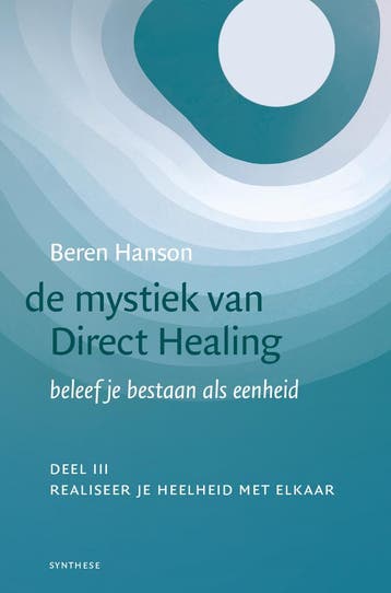 De mystiek van Direct Healing / III realiseer je heelheid, Verzenden, Zo goed als nieuw, Beren Hanson