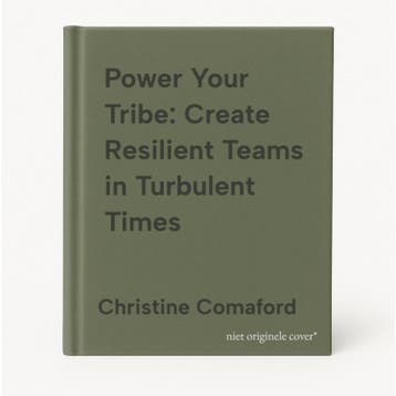 Power Your Tribe: Create Resilient Teams in Turbulent Times, Verzenden, Zo goed als nieuw, Christine Comaford