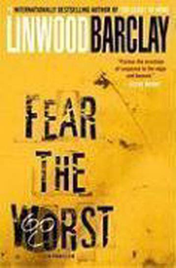Fear the Worst 9780553807165 Linwood Barclay, Verzenden, Gelezen, Linwood Barclay