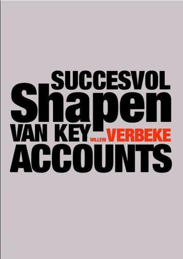 Succesvol shapen van key accounts 9789043007757 W. Verbeke, Verzenden, Gelezen, W. Verbeke