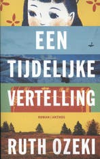 Een tijdelijke vertelling 9789041422347 Ruth Ozeki, Boeken, Verzenden, Gelezen, Ruth Ozeki