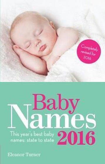 Baby Names 2016 9781910336045 Eleanor Turner, Verzenden, Gelezen, Eleanor Turner