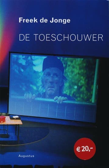 De toeschouwer 9789045700755 Freek de Jonge, Verzenden, Freek de Jonge