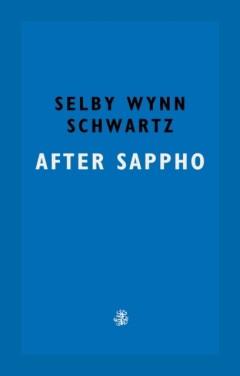 After Sappho 9781913111243 Selby Wynn Schwartz, Verzenden, Gelezen, Selby Wynn Schwartz