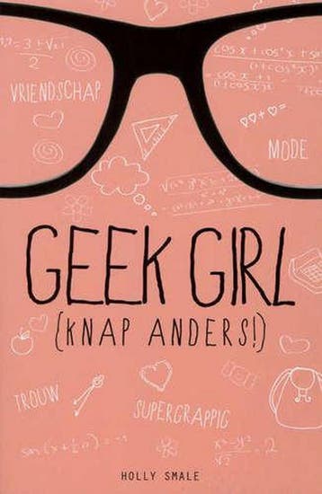 Geek girl (knap anders!) 9789462290600 Holly Smale, Verzenden, Zo goed als nieuw, Holly Smale