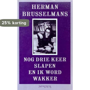 Nog drie keer slapen en ik word wakker / De man die werk, Boeken, Verzenden, Gelezen, Herman Brusselmans