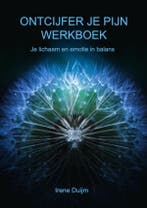 Ontcijfer je Pijn Werkboek 9789464482577 Irene Duijm, Verzenden, Gelezen, Irene Duijm