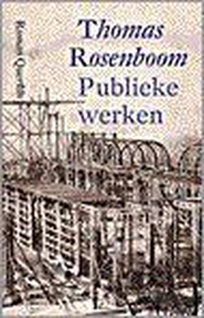 Publieke werken 9789021479774 Thomas Rosenboom, Livres, Romans, Envoi