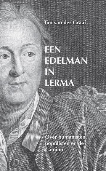 Een edelman in Lerma 9789082858006 Tim van der Graaf, Verzenden, Zo goed als nieuw, Tim van der Graaf