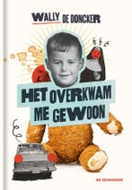 Het overkwam me gewoon 9789462917408 Wally De Doncker, Verzenden, Wally De Doncker