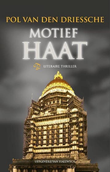 Motief haat 9789461311450 Pol Van den Driessche, Verzenden, Pol Van den Driessche