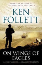 On Wings Of Eagles 9781447221609 Ken Follett, Verzenden, Ken Follett