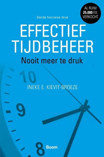 Effectief tijdbeheer 9789024421640 Ineke E. Kievit-Broeze, Boeken, Verzenden, Zo goed als nieuw, Ineke E. Kievit-Broeze