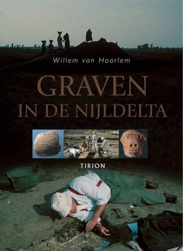 Graven in de Nijldelta 9789043904605 W. van Haarlem, Verzenden, W. van Haarlem