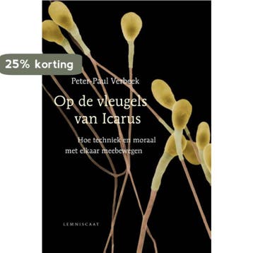 Op de vleugels van Icarus 9789047706304 Peter-Paul Verbeek, Verzenden, Peter-Paul Verbeek