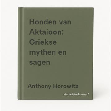 Honden van Aktaioon: Griekse mythen en sagen 9789050160704, Verzenden, Anthony Horowitz