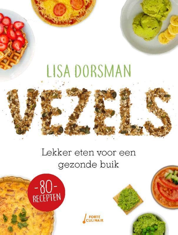 Vezels 9789462502253 Lisa Dorsman, Boeken, Kookboeken, Gelezen, Verzenden