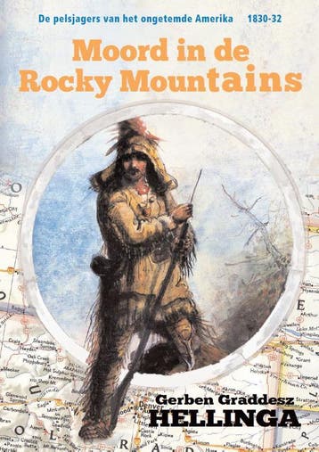Moord in de Rocky Mountains / Het ongetemde werelddeel / 1, Verzenden, Gelezen, Gerben Graddesz Hellinga