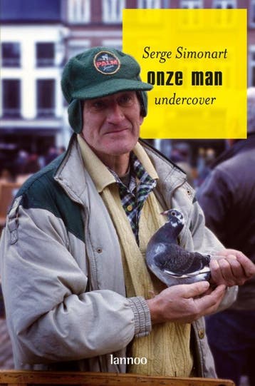 Onze man undercover 9789020973730 S. Simonart, Verzenden, Zo goed als nieuw, S. Simonart