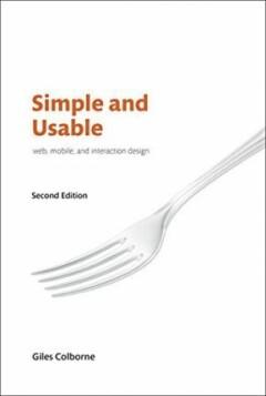 Simple and Usable Web, Mobile, and Interaction Design /, Verzenden, Zo goed als nieuw, Colborne Giles