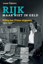 Rijk, maar niet in geld 9789023258094 Louw Dijkstra, Verzenden, Louw Dijkstra