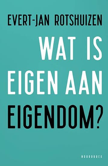 Wat Is Eigen Aan Eigendom? | Evert-Jan Rotshuizen, Verzenden, Evert-Jan Rotshuizen