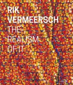 Rik Vermeersch - The Realism of it, Boeken, Verzenden, Nieuw