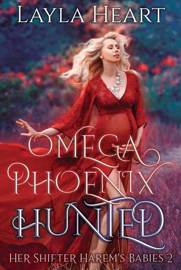 Omega Phoenix: Hunted / Her Shifter Harems Babies / 2, Verzenden, Layla Heart