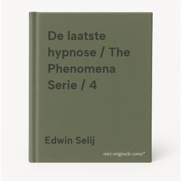 De laatste hypnose / The Phenomena Serie / 4 9789078264170, Verzenden, Edwin Selij