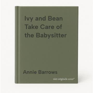 Ivy and Bean Take Care of the Babysitter 9780811865845, Verzenden, Annie Barrows