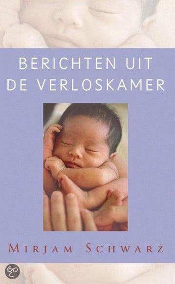 BERICHTEN UIT DE VERLOSKAMER 9789045301334 Manuela Schwarz, Boeken, Verzenden, Zo goed als nieuw, Manuela Schwarz
