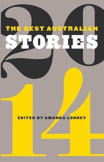 Best Australian Stories 2014 9781863956963 Lohrey Amanda, Verzenden, Lohrey Amanda
