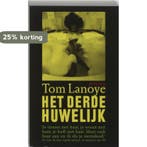 Het derde huwelijk 9789044611496 Tom Lanoye, Boeken, Romans, Verzenden, Gelezen, Tom Lanoye
