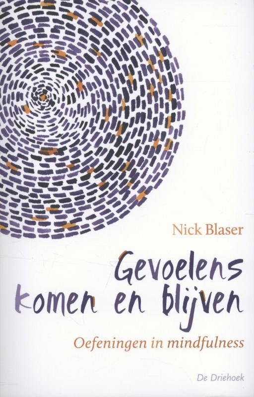 Gevoelens komen en blijven 9789060307298 Nick Blaser, Livres, Psychologie, Envoi