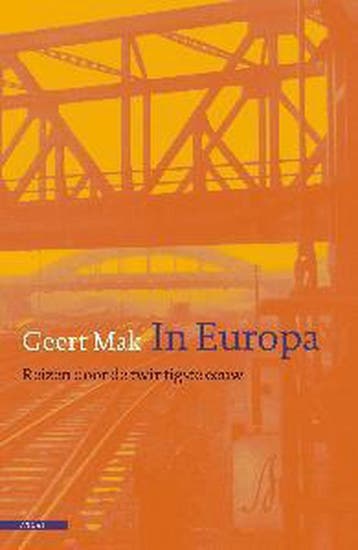 In Europa 9789045011684 Geert Mak, Verzenden, Geert Mak