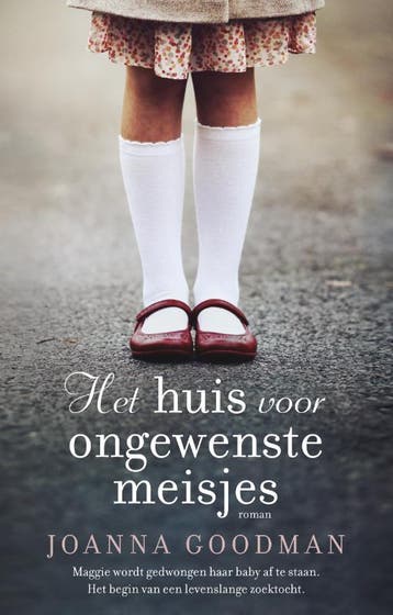 Het huis voor ongewenste meisjes 9789026147982, Verzenden, Joanna Goodman