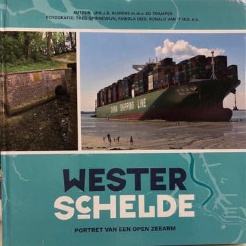 Westerschelde Portret van een open zeearm 9789081135696, Boeken, Verzenden, Zo goed als nieuw, Jan J.B. Kuipers