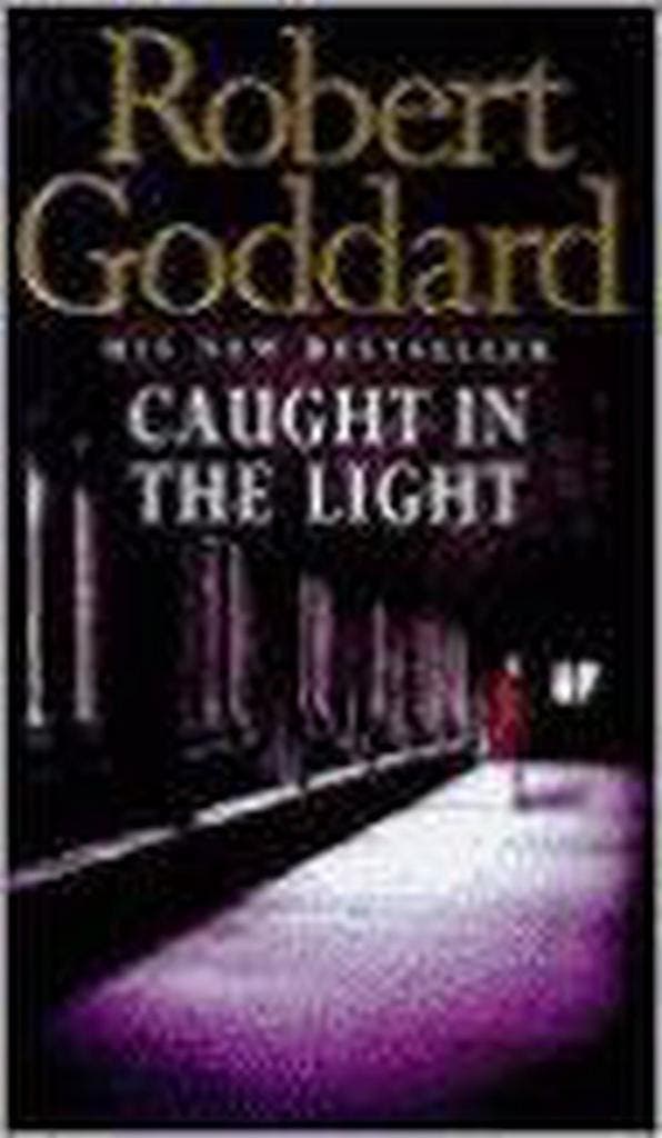 Caught in the Light 9780552145978 Robert Goddard, Boeken, Taal | Engels, Gelezen, Verzenden